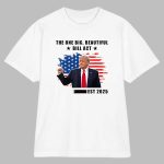 The One Big Beautiful Bill Act Est 2025 Trump Shirt